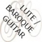 LUTE / BAROQUE GUITAR