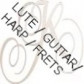 LUTE / GUITAR / HARP / FRETS