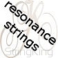 Resonance strings